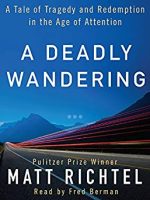 Matt Richtel – A Deadly Wandering Audiobook