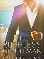 Louise Bay – The Ruthless Gentleman Audiobook