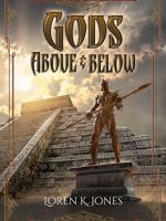 Loren K. Jones – Gods Above and Below Audiobook