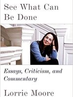 Lorrie Moore – See What Can Be Done Audiobook