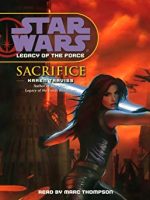 Star Wars: Legacy of the Force (Sacrifice) Audiobook