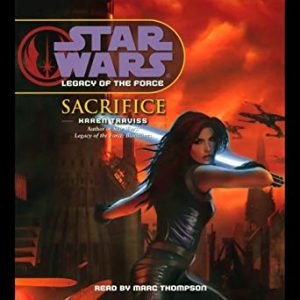 Star Wars: Legacy of the Force (Sacrifice) Audiobook