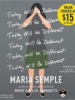 Maria Semple – Today Will Be Different Audiobook