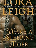 Lora Leigh – Wake a Sleeping Tiger Audiobook