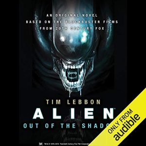 Alien: Out of the Shadows Audiobook - Alien Trilogy: Novelizations