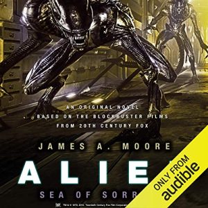 Alien: Sea of Sorrows Audiobook - Alien Trilogy: Novelizations