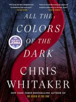 All the Colors of the Dark Audiobook by Chris Whitaker