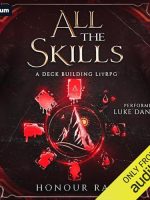All the Skills 5: A Deck-Building LitRPG Audiobook - All the Skills