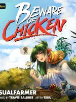 Beware of Chicken 2: A Xianxia Cultivation Novel Audiobook - Beware of Chicken