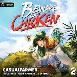 Beware of Chicken 2: A Xianxia Cultivation Novel Audiobook - Beware of Chicken