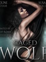 Caged Wolf Audiobook - Darkmore Penitentiary