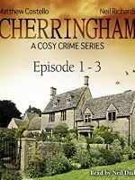 Cherringham - A Cosy Crime Series Compilation Audiobook - Cherringham Compilations