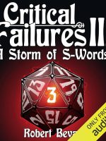 Critical Failures III Audiobook - Caverns and Creatures