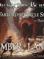 Dragon's Born: A 4X Strategy LitRPG Series Audiobook - A 4X Strategy LitRPG Series: Warlords of the Circle Sea