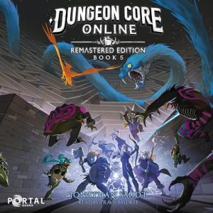 Dungeon Core Online Audiobook - Dungeon Core Online: Remastered Edition
