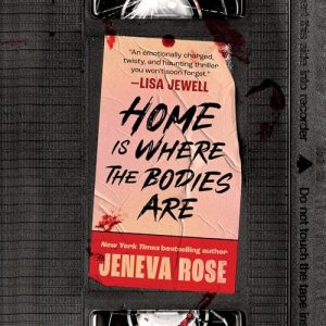 Home Is Where the Bodies Are Audiobook by Jeneva Rose