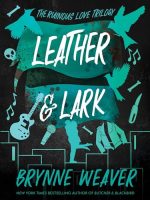 Leather & Lark Audiobook - The Ruinous Love Trilogy