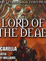 Lord of the Dead (A LitRPG Saga) Audiobook - The Eternal Journey