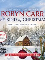 My Kind of Christmas Audiobook - A Virgin River Novel