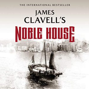 Noble House Audiobook - The Asian Saga