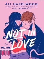 Not in Love Audiobook by Ali Hazelwood
