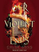 Our Violent Ends Audiobook - Violent Ends