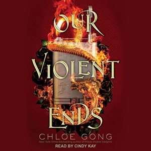 Our Violent Ends Audiobook - Violent Ends