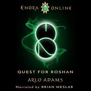Quest for Roshan: A Fantasy LitRPG Audiobook - Enora Online