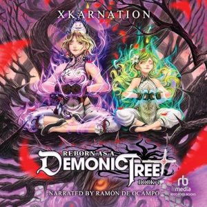 Reborn as a Demonic Tree 4 Audiobook - Reborn as a Demonic Tree