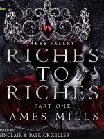 Riches to Riches: Part One Audiobook - Abbs Valley