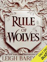 Rule of Wolves Audiobook - King of Scars Duology