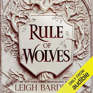 Rule of Wolves Audiobook - King of Scars Duology