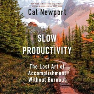 Slow Productivity Audiobook by Cal Newport