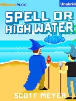 Spell or High Water Audiobook - Magic 2.0