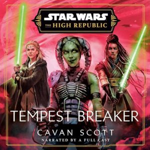 Star Wars: Tempest Breaker (The High Republic) Audiobook - Star Wars: The High Republic