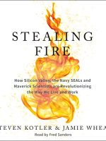 Stealing Fire Audiobook by Steven Kotler