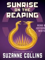 Sunrise on the Reaping Audiobook - The Hunger Games