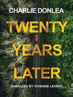 Twenty Years Later Audiobook by Charlie Donlea