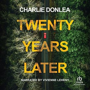 Twenty Years Later Audiobook by Charlie Donlea