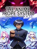 The Anime Trope System: Stone vs. Viper