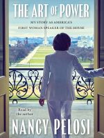 The Art of Power Audiobook by Nancy Pelosi