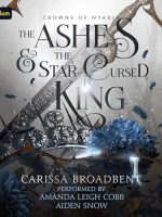 The Ashes and the Star-Cursed King Audiobook - Crowns of Nyaxia