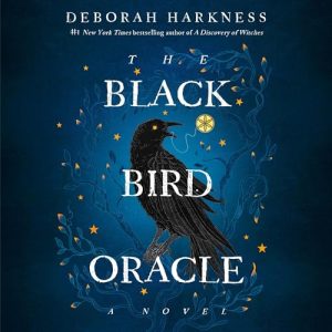 The Black Bird Oracle Audiobook - All Souls Series