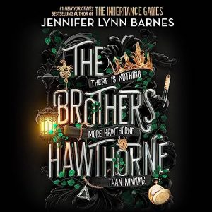 The Brothers Hawthorne Audiobook - The Inheritance Games
