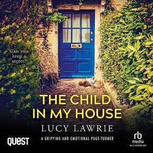The Child in My House Audiobook by Lucy Lawrie