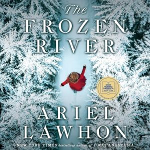The Frozen River Audiobook by Ariel Lawhon