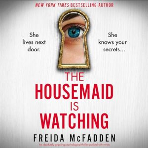 The Housemaid Is Watching Audiobook - The Housemaid