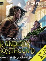 The Legend of Randidly Ghosthound 6: A LitRPG Adventure Audiobook - The Legend of Randidly Ghosthound