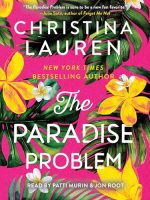 The Paradise Problem Audiobook by Christina Lauren
