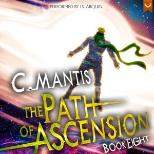 The Path of Ascension 8 Audiobook - The Path of Ascension